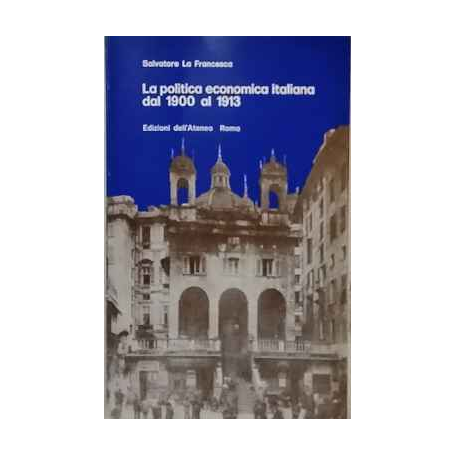 La politica economica italiana dal 1900 al 1913