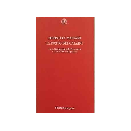 Il posto dei calzini. La svolta linguistica dell'economia e i suoi effetti sulla politica.