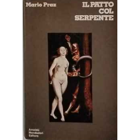 Il Patto Col Serpente - Paralipomeni Di "La Carne La Morte Il Diavolo Nella Letteratura Romantica"