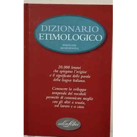 Dizionario etimologico. Edizione aggiornata