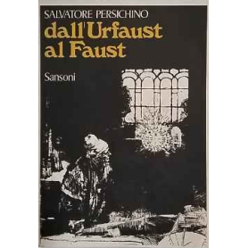 Dall'Urfaust al Faust : introduzione a una lettura storico-filologica del Faust di Goethe