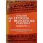 Dal littorio al biancofiore 1938/1965. AUTOGRAFATO.