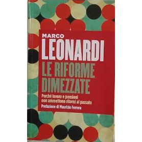 Le riforme dimezzate. Perché lavoro e pensioni non ammettono un ritorno al passato