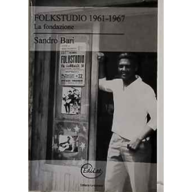 Folkstudio 1961-1967 : la fondazione
