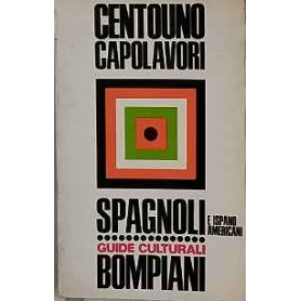Dizionario di centouno capolavori della letteratura spagnola e ispanoamericana