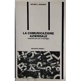 La comunicazione aziendale : vademecum per il manager