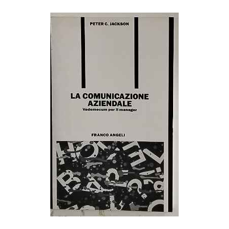 La comunicazione aziendale : vademecum per il manager