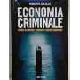 Economia criminale : storie di capitali sporchi e società inquinate