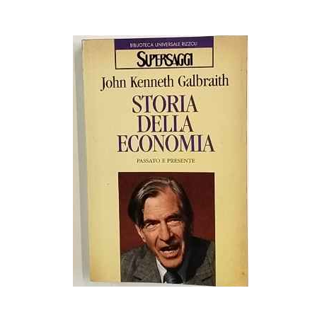 Storia dell'economia. Passato e presente
