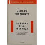 La paura e la speranza : Europa: la crisi globale che si avvicina e la via per superarla