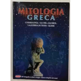 La mitologia greca. Cosmogonia gli dei gli eroi la guerra di Troia Ulisse