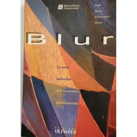 Blur. Le zone indistinte dell'economia interconnessa