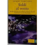 Soldi al vento: perché tante persone brillanti prendono decisioni irrazionali in campo finanziario