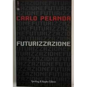 Futurizzazione. AUTOGRAFATO.