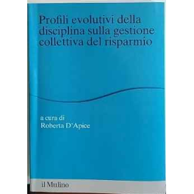 Profili evolutivi della disciplina sulla gestione collettiva del risparmio