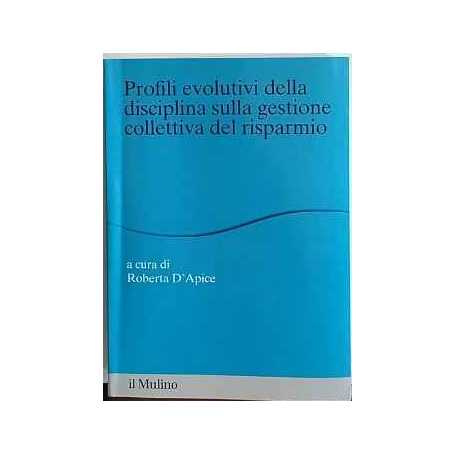 Profili evolutivi della disciplina sulla gestione collettiva del risparmio