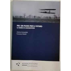 Pir: un piano per il futuro. La guida di assogestioni