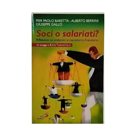 Soci o salariati? Riflessioni su sindacato e capitalismo finanziario