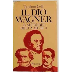 Il dio Wagner e altri dei della musica