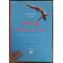 Open innovation. Oltre la crisi: una casa comune per la nuova economia