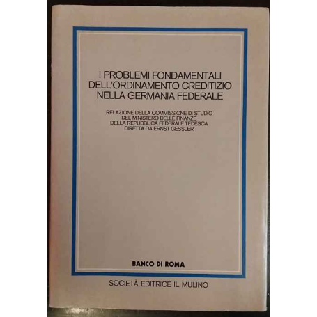 I problemi fondamentali dell'ordinamento creditizio nella Germania federale