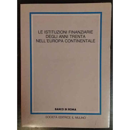 Le istituzioni finanziarie degli anni trenta nell'Europa continentale
