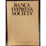 Banca impresa società. Quadrimestrale. Anno VI. Aprile 1987.