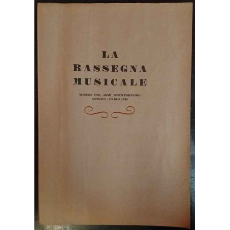 La rassegna musicale. N. 1 anno 25º Gennaio-Marzo 1955