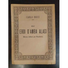 Gli eroi d'Amba Alagi. Marcia militare per pianoforte