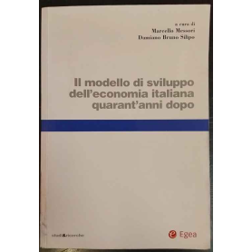 Il modello di sviluppo dell'economia italiana quarant'anni dopo : scritti in onore di Augusto Graziani