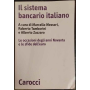 Il sistema bancario italiano. Le occasioni degli anni Novanta e le sfide dell'euro