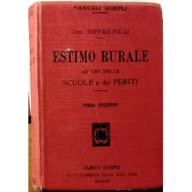 Estimo rurale ad uso delle scuole e dei periti