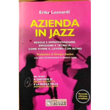 Azienda in jazz. Regole e improvvisazione emozione e tecnica: come vivere il lavoro con ritmo. Con CD-ROM