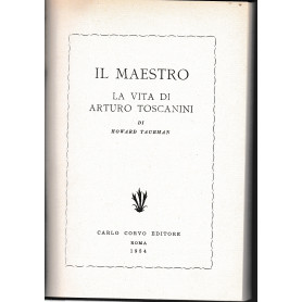 Il maestro. La vita di Arturo Toscanini