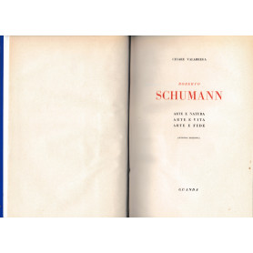 Roberto Schumann. Arte e natura. Arte e vita. Arte e fede