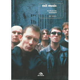 Exit music. La storia dei Radiohead