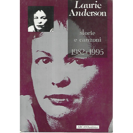 Laurie Anderson. Storie e canzoni 1982-1995