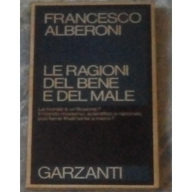 LE RAGIONI DEL BENE E DEL MALE