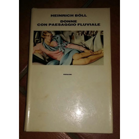 Donne con paesaggio fluviale. Romanzo in dialoghi e monologhi