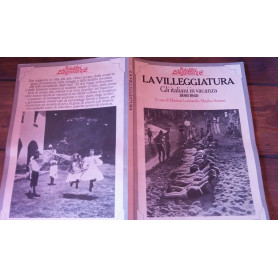 La villeggiatura Gli italiani in vacanza 1880/1940