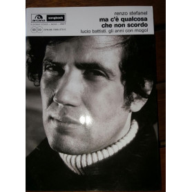 Ma c'è qualcosa che non scordo Lucio Battisti. Gli anni con Mogol