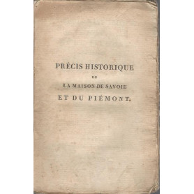 PRECIS HISTORIQUE DE LA MAISON DE SAVOIE ET DU PIEMONT
