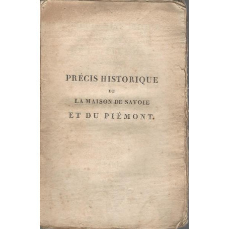 PRECIS HISTORIQUE DE LA MAISON DE SAVOIE ET DU PIEMONT