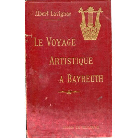 Le Voyage Artistique a Bayreuth