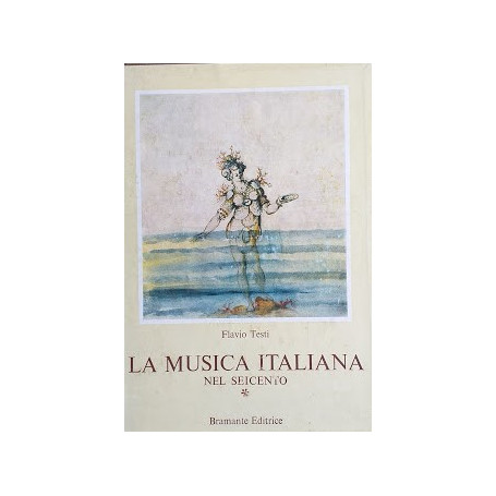 La musica italiana nel seicento. Vol. 1: Il meolodramma