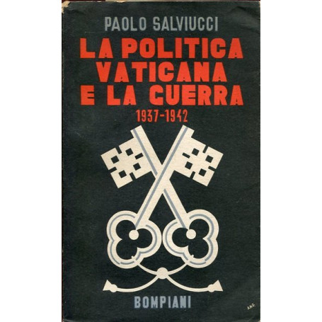 La politica vaticana e la guerra 1937-1942