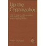 UP THE ORGANIZATION
