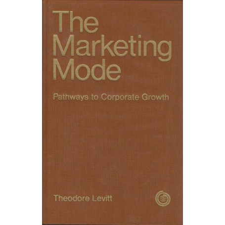 THE MARKETING MODE. Pathways to Corporate Growth