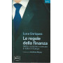 LE REGOLE DELLA FINANZA. DIRITTO SOCIETARIO E MERCATO INITALIA E IN EUROPA